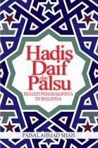 Hadis Daif dan Palsu Realiti Pemakaiannya di Malaysia